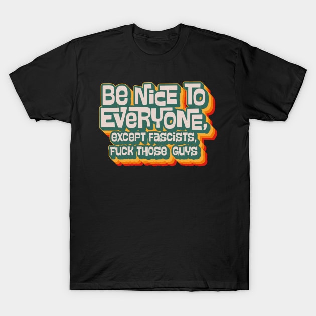 Be Nice T-Shirt by n23tees